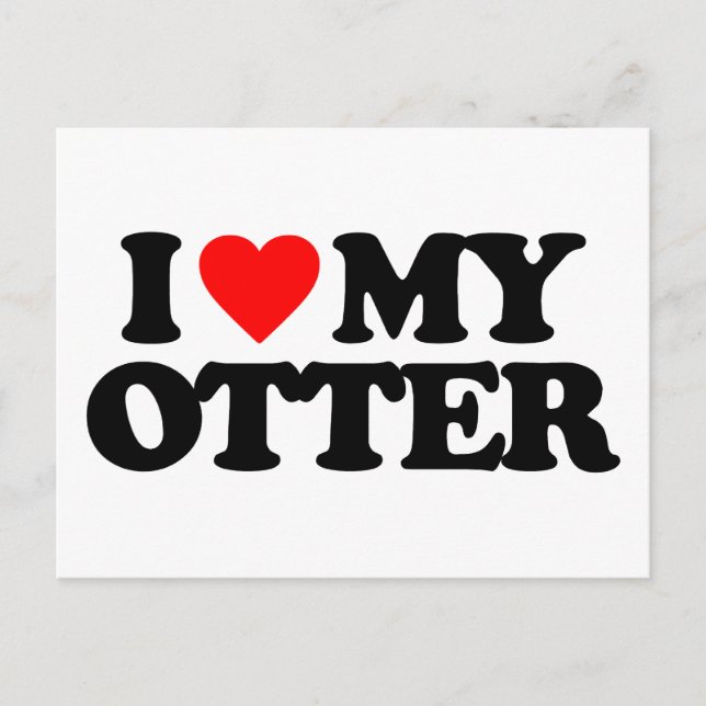 CARTÃO POSTAL EU AMO O MEU OTTER (Frente)