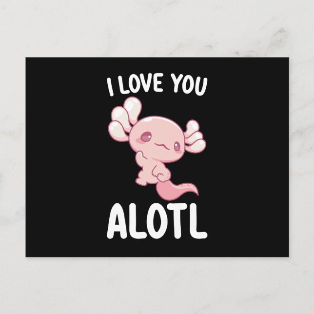 Cartão Postal Eu Amo Você Alotl Axolotl Dia dos Namorados (Frente)