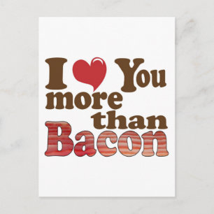 Cartão Postal Eu Amo Você Mais Que Bacon