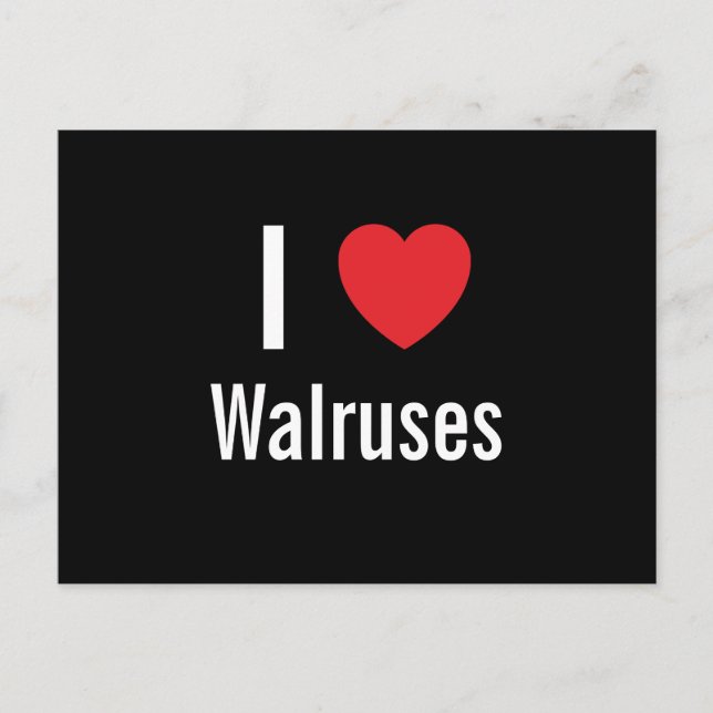 Cartão Postal Eu amo Walruses (Frente)