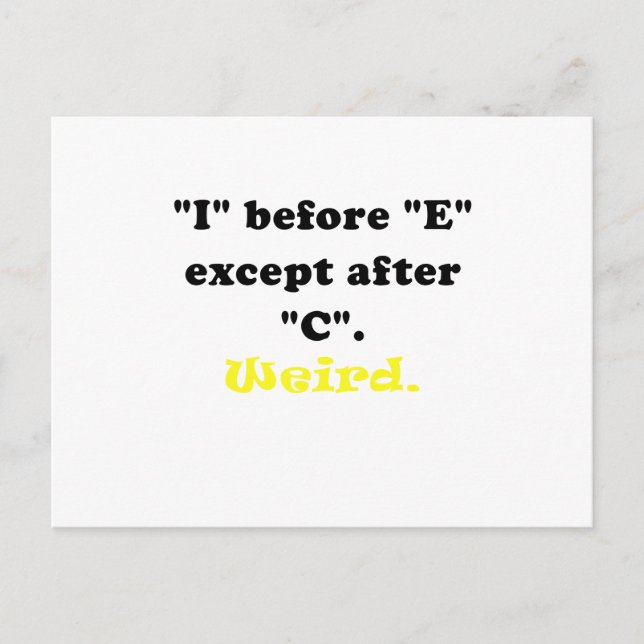 Cartão Postal Eu Antes De E Exceto Depois De C Estranho (Frente)