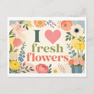 Cartão Postal "Eu [Coração] Flores Frescas"
