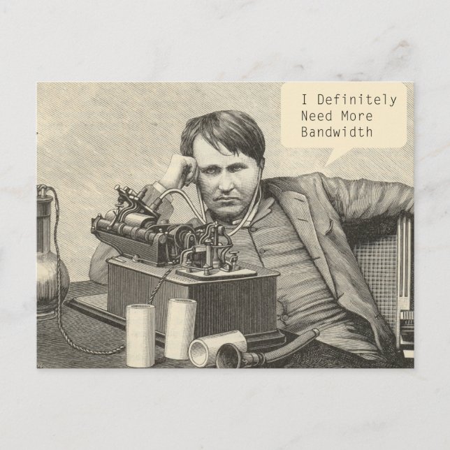 Cartão Postal Eu definitivamente preciso de mais largura de band (Frente)