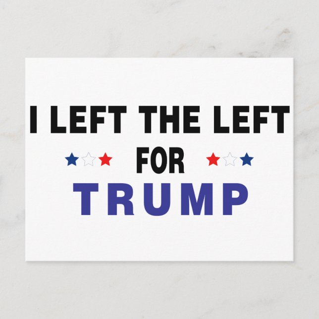 Cartão Postal Eu Deixei A Esquerda Por Trump (Frente)