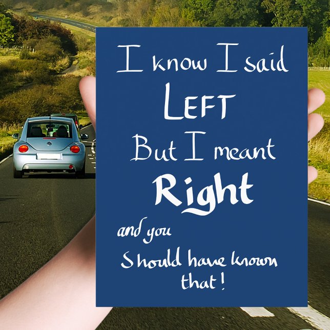 Cartão Postal Eu Disse Esquerda Citação Engraçada de Condução de (Funny car driving quote postcard handwriting typography )