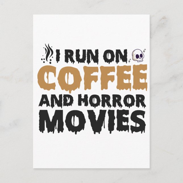 Cartão Postal Eu Funciono Com Café E Filmes De Terror Engraçados (Frente)