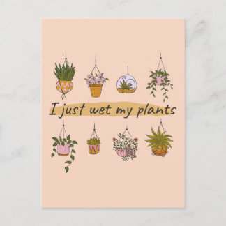 Cartão Postal Eu molhei minhas plantas, humor de jardim engraçad
