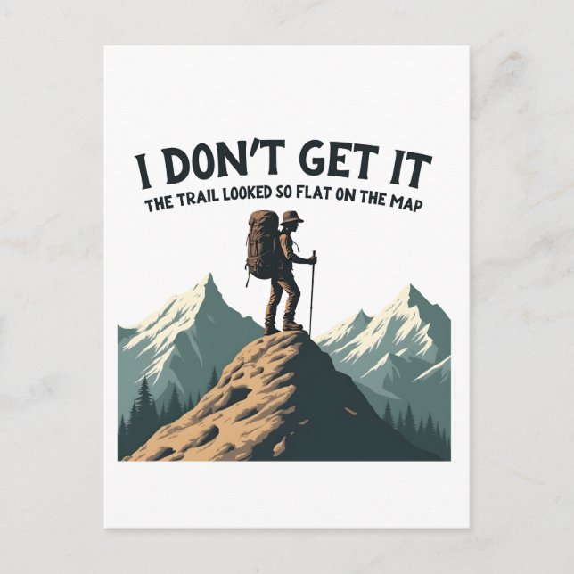 Cartão Postal Eu não entendo. A trilha parecia tão plana caminha (Frente)