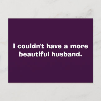 Cartão Postal Eu não poderia ter um marido mais bonito.