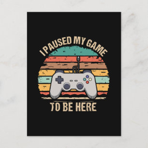 Cartão Postal Eu Pausei Meu Jogo Para Estar Aqui