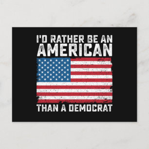 Cartão Postal Eu Preferiria Ser Um Americano Do Que Um Democrata