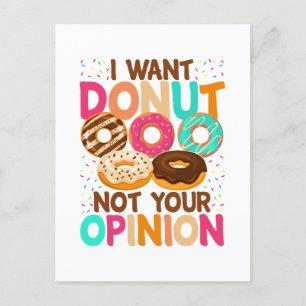 Cartão Postal Eu quero donut, não sua opinião