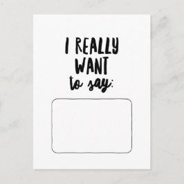 Cartão Postal Eu realmente quero dizer...