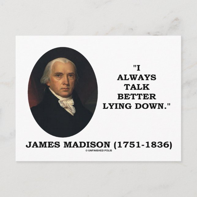 Cartão Postal Eu Sempre Falo Melhor Deitado (James Madison) (Frente)