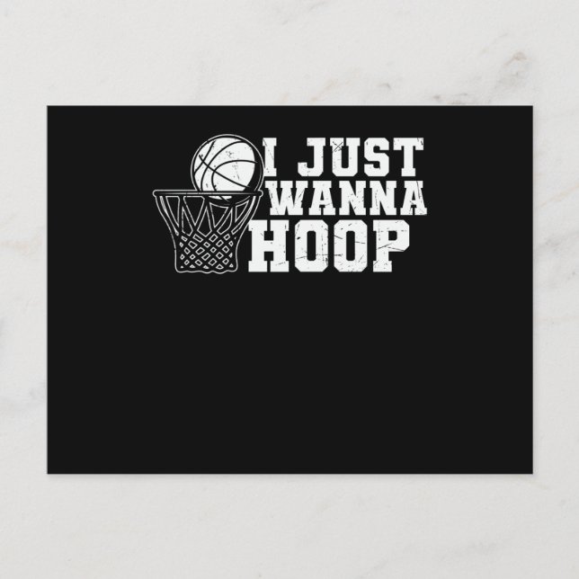 Cartão Postal Eu Só Quero Hoop | Design de basquetebol (Frente)