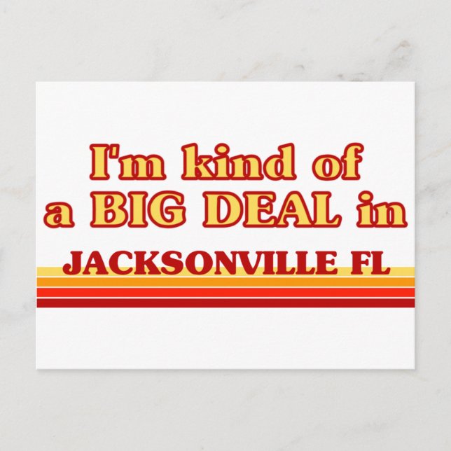 Cartão Postal Eu sou meio que um grande negócio em Jacksonville (Frente)