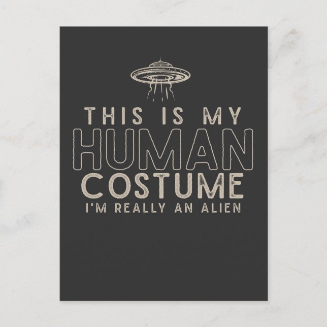 Cartão Postal Eu sou realmente uma Alienígena fantasia humana (Frente)