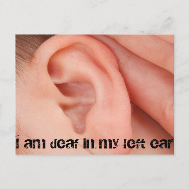 Cartão Postal Eu sou surdo no meu ouvido esquerdo (Frente)