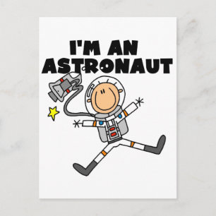 Cartão Postal Eu sou um Astronauta Camisetas e presentes