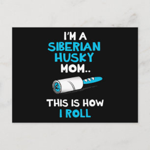 Cartão Postal Eu sou uma mãe siberiana husky é assim que eu fa