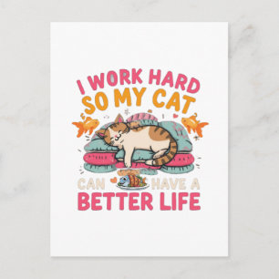 Cartão Postal Eu Trabalho Duro Para Que Meu Gato Tenha Uma Vida