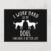 Eu Trabalho Duro Para Que Meus Cães Possam Ter Uma