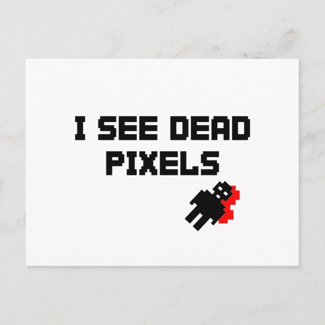 Cartão Postal Eu vejo pixels de Morto (Frente)