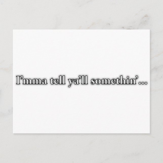 Cartão Postal "Eu vou dizer que você vai..." (Frente)