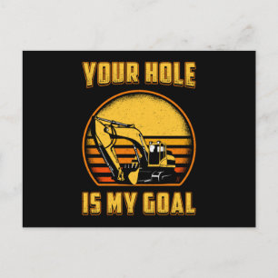 Cartão Postal Excavator Your Hole Is My Goal Construction Worker