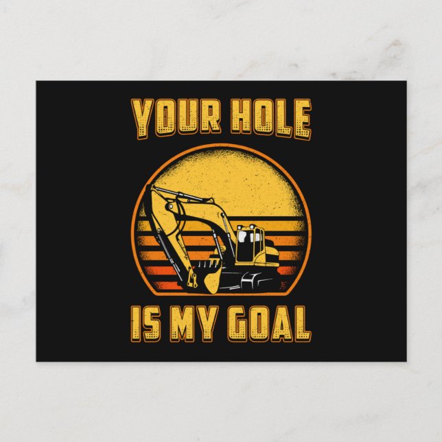 Cartão Postal Excavator Your Hole Is My Goal Construction Worker (Frente)