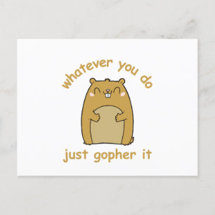 Cartão Postal Faça o que Fizer, Apenas Gopher Isso