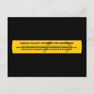 Cartão Postal Falácia Lógica: Afirmando o Consequente