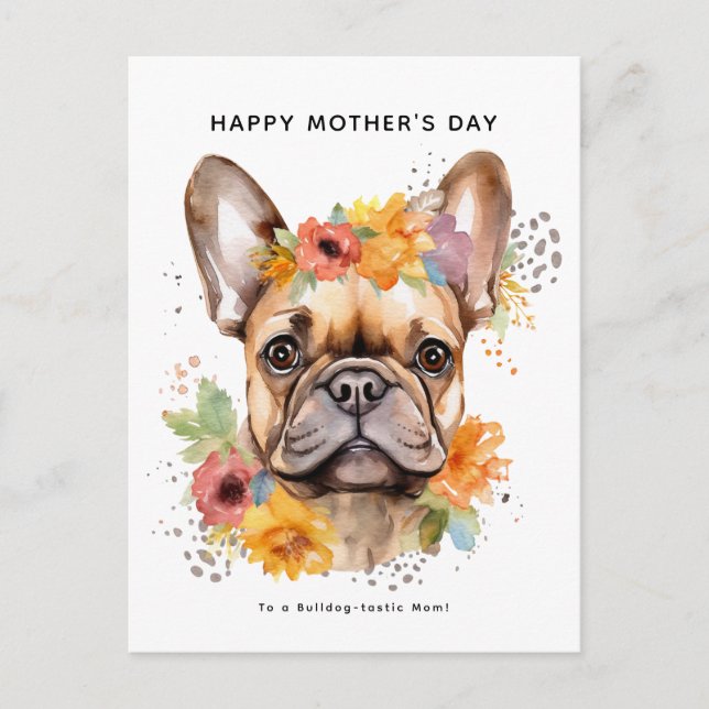Cartão Postal Feliz Dia de as mães do Cão | Buldogue francês (Frente)