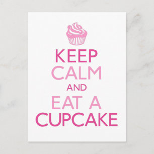 Cartão Postal Fique calma e coma um Cupcake