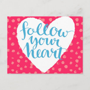 Cartão Postal Follow Your Heart 3