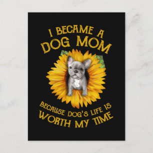 Cartão Postal Frenchie Sunflower A Dog Mamãe Valeu O Meu Tempo D