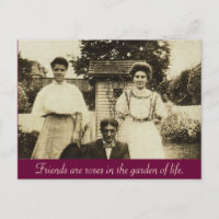 Friends are roses in the garden of life.
