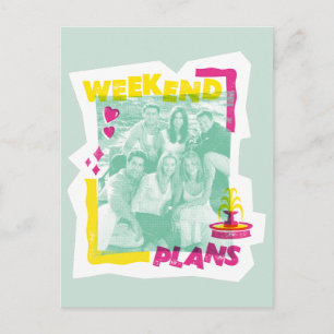 Cartão Postal FRIENDS™ Planos de Fim de Semana