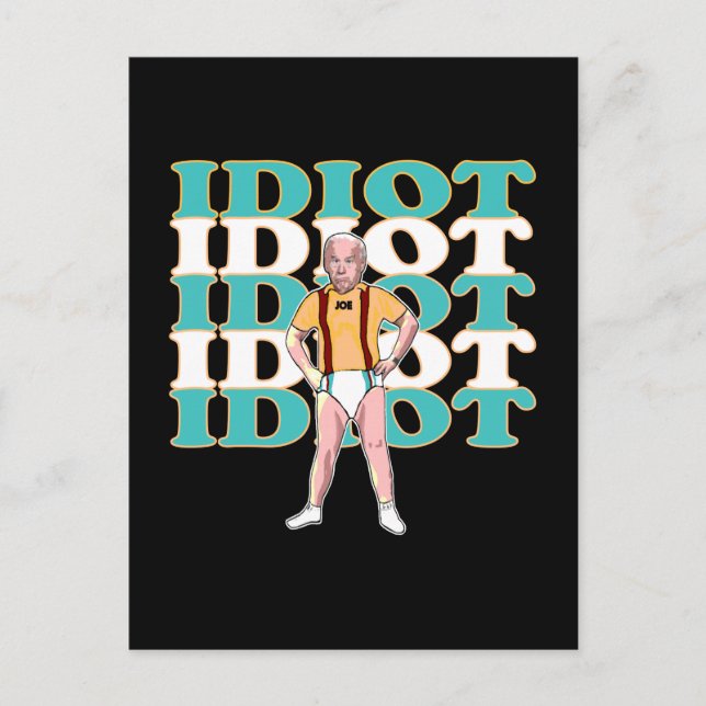 Cartão Postal Funny Anti-Joe Biden Is An Idiot Sarcastic Politic (Frente)