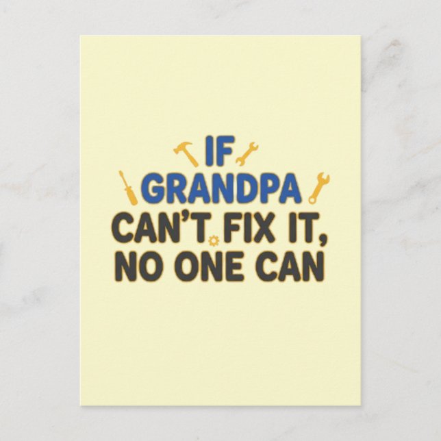 Cartão Postal Funny grandpa (If Grandpa Cant Fix It No One Can) (Frente)