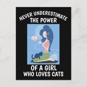 CARTÃO POSTAL GATO - NUNCA SUBESTIME UMA MENINA QUE AMA...