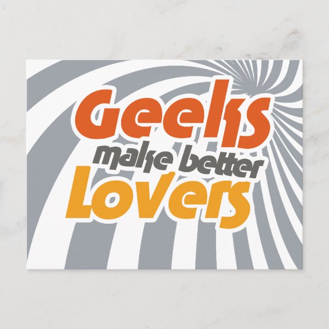 Cartão Postal Geeks fazem amantes melhores (Frente)