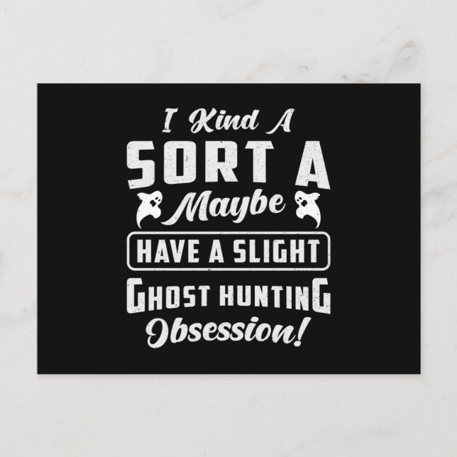 Cartão Postal Ghost Hunting Obsession Paranormal Ghost Hunter (Frente)