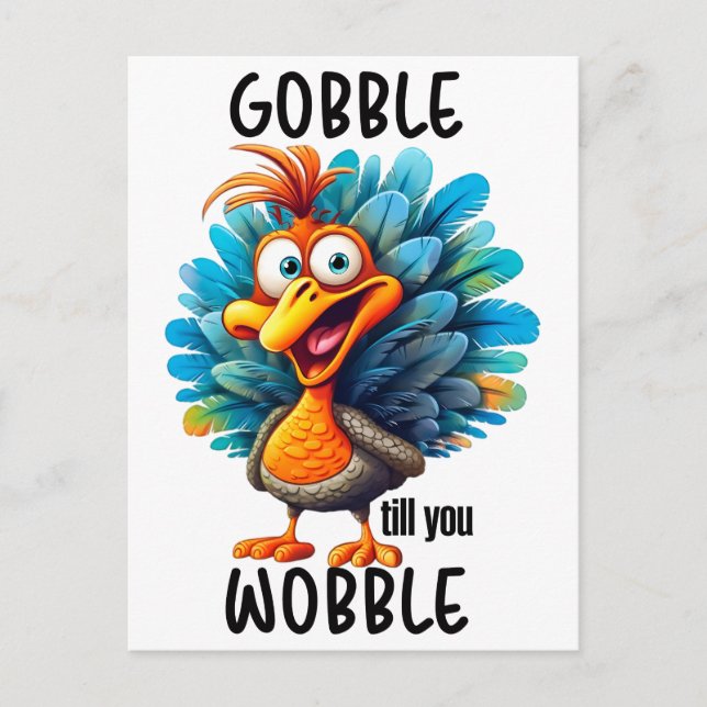 Cartão Postal Gobble Til You Wobble (Frente)