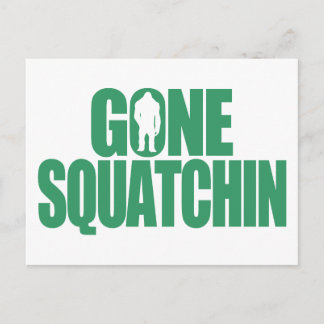 Cartão Postal Gone Squatchin