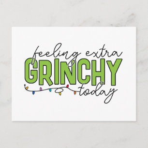 Cartão Postal Grinch   Sentindo-me Extra Grinchoso Hoje 4