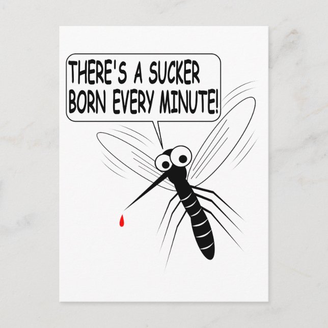 Cartão Postal Há um Nascer Sucker a cada minuto (Frente)