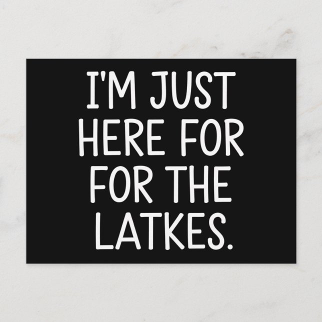 Cartão Postal Hanukkah Estou Aqui Apenas Para As Latkes Judaicas (Frente)