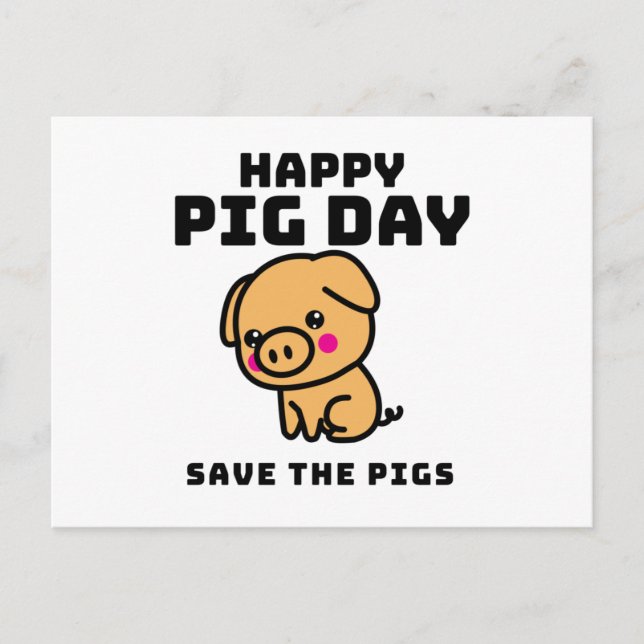 Cartão Postal Happy Pig Day save the Pigs Pig save (Frente)