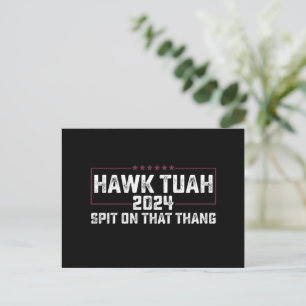 Cartão Postal Hawk Tuah 2024 Cuspe Naquilo Presidencial 